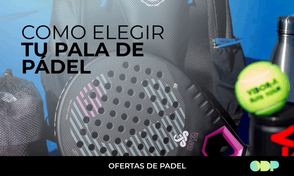 ¿Cómo elegir tu pala de pádel? La guía definitiva