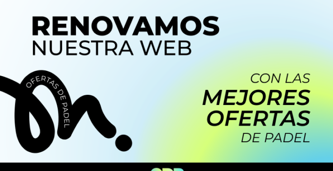 ¡Ofertas de Pádel vuelve más fuerte que nunca! 