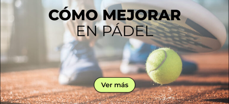 Cómo mejorar en pádel: consejos clave para subir de nivel