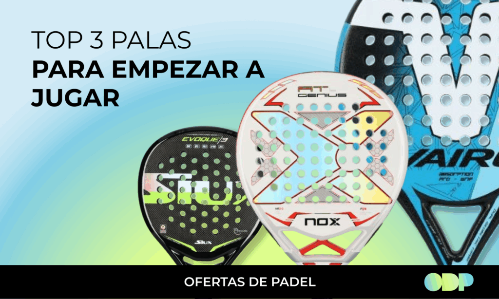 Top 3 palas para empezar a jugar al pádel